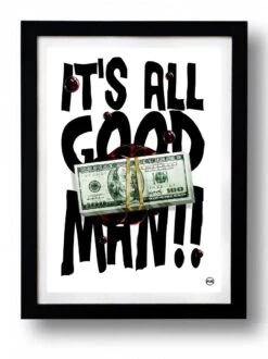 Affiche IT'S ALL GOOD MAN Par Rubiant