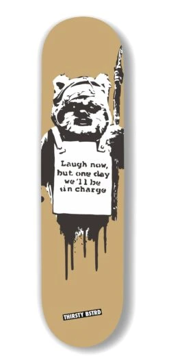 Laugh Now Ewok SK8 By BSTRD